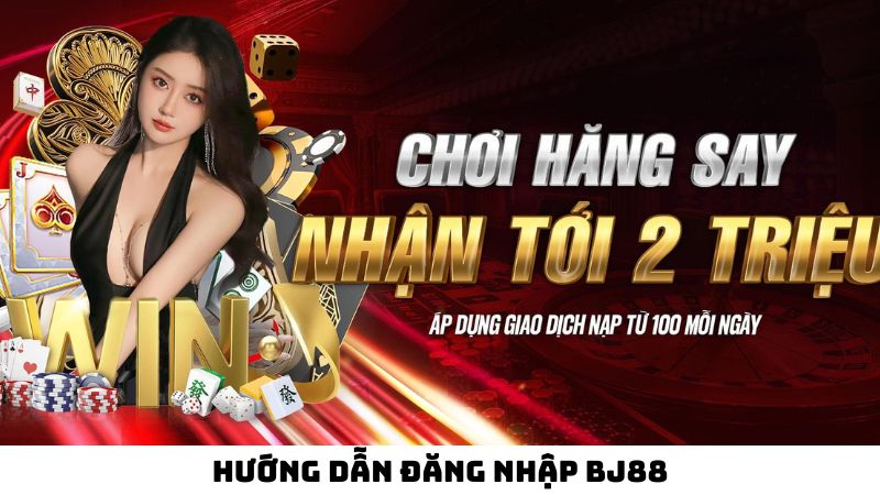 Huong dan dang nhap bj88