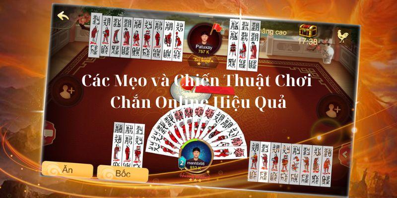 Các Mẹo và Chiến Thuật Chơi Chắn Online Hiệu Quả