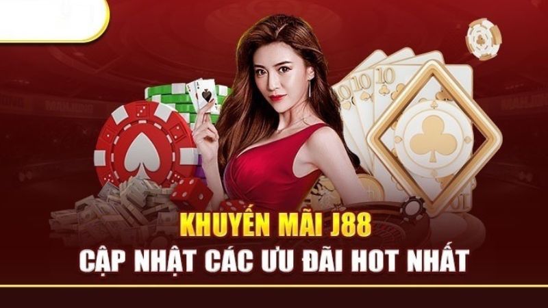 Khuyến Mãi Nổi Bật Tại J88