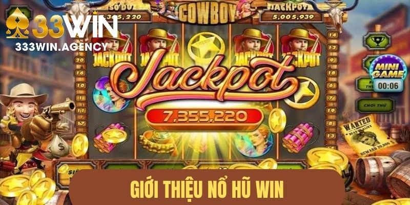 Giới thiệu nổ hũ Win tại thương hiệu 33Win